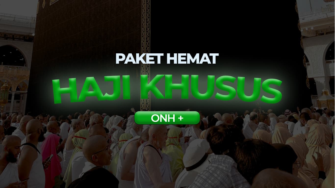 PAKET HEMAT! Haji Khusus Onh+ (Masa Tunggu 7-9 Tahun) 1